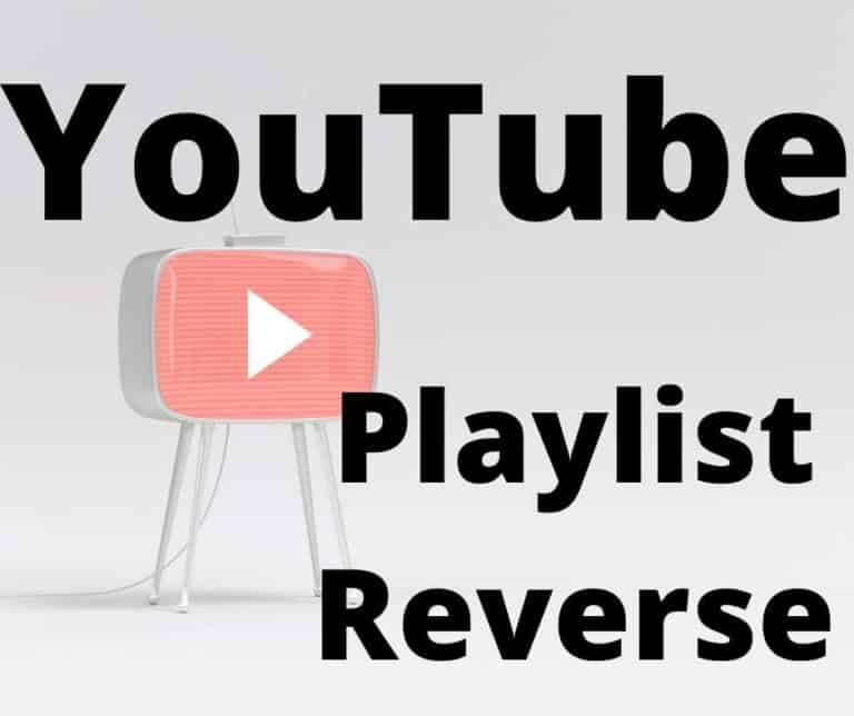 How to Reverse a Youtube Playlist