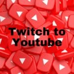 How to Export from Twitch to Youtube?