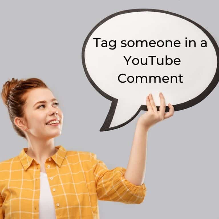 How do You tag Someone in a YouTube Comment: A Step-by-Step Guide!