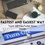 The Fastest and Easiest Way to Turn Off YouTube Slow Mode on YouTube?