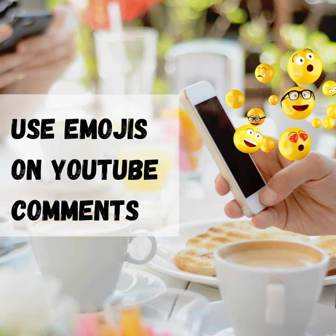 How to Use Emojis on YouTube Comments?