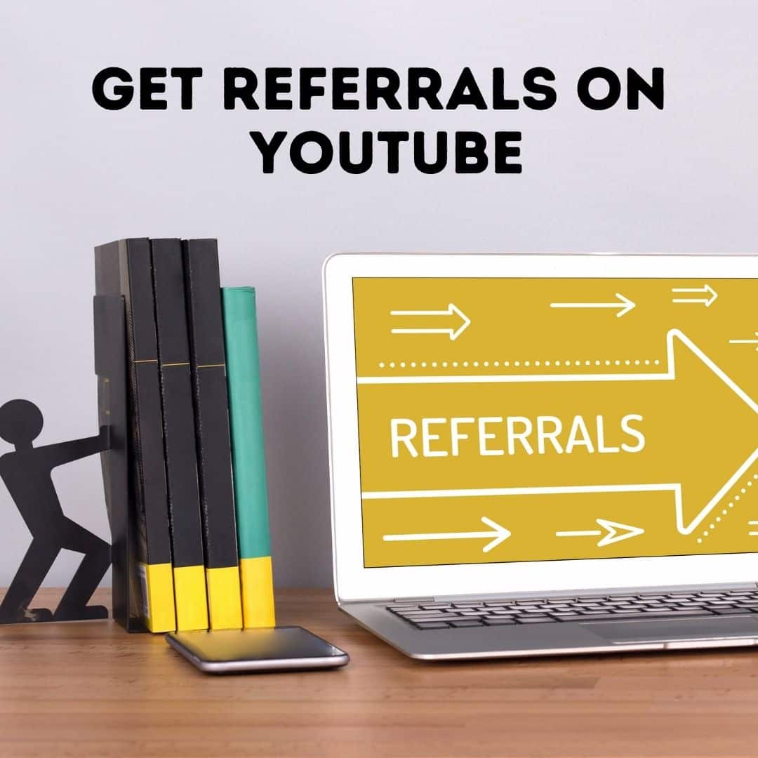 How to Get Referrals on YouTube?