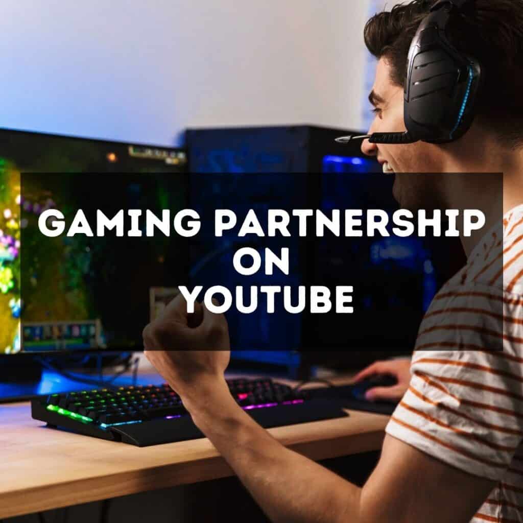 How to Get a Gaming Partnership on YouTube