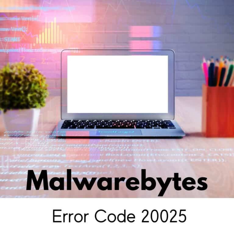 Malwarebytes Error Code 20025