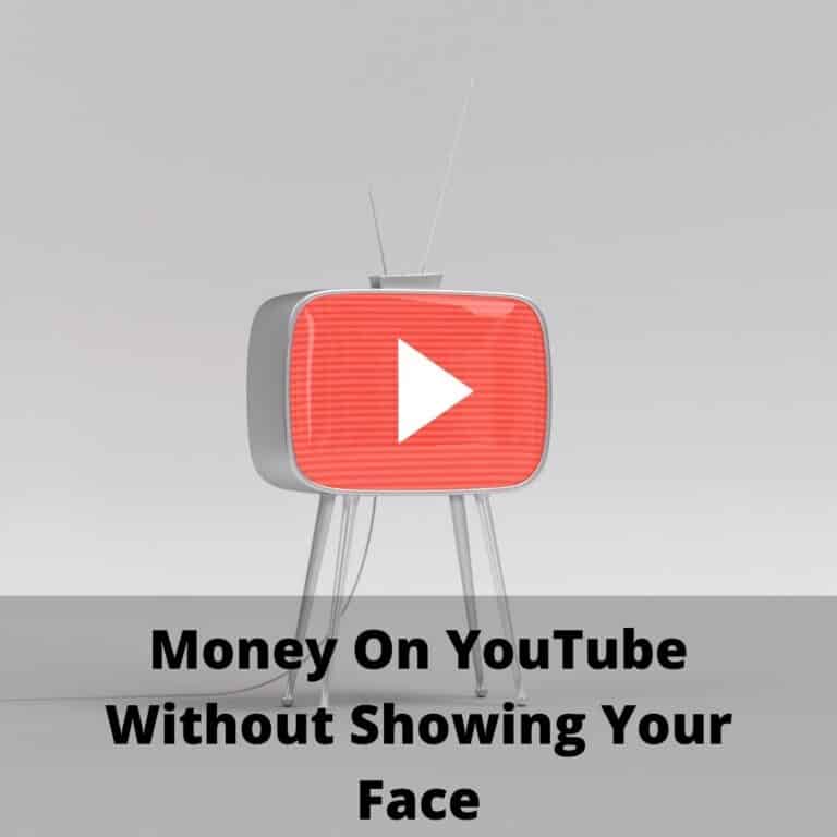 How to Make Money On YouTube Without Showing Your Face?
