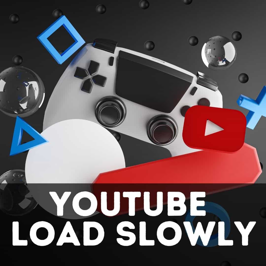 Why Does YouTube Load Slowly
