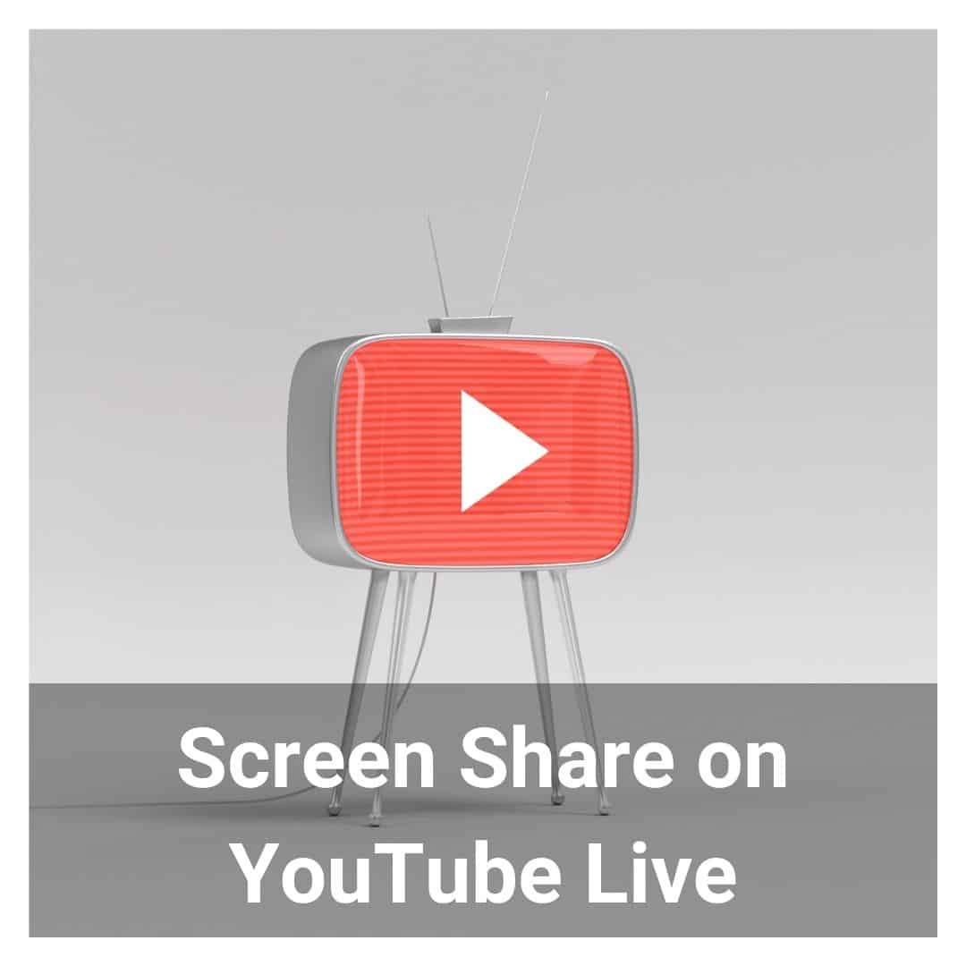How to Screen Share on YouTube Live?