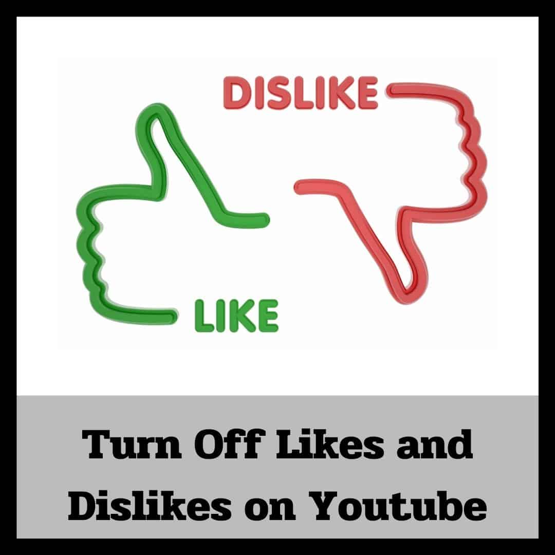 How to Turn Off Likes and Dislikes on Youtube?