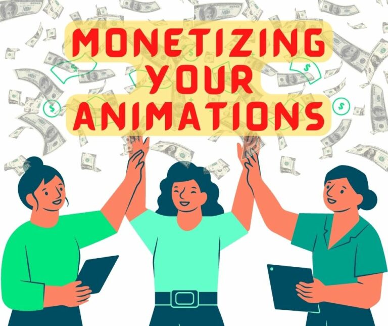 Monetizing Your Animations