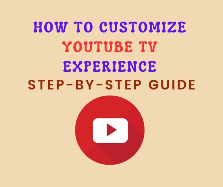 Customize Your YouTube TV Experience