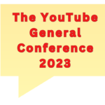 the YouTube General Conference 2023