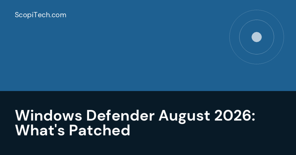 Windows Defender August 2026: What's Patched