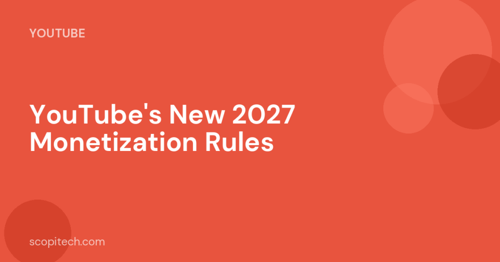 YouTube's New 2027 Monetization Rules