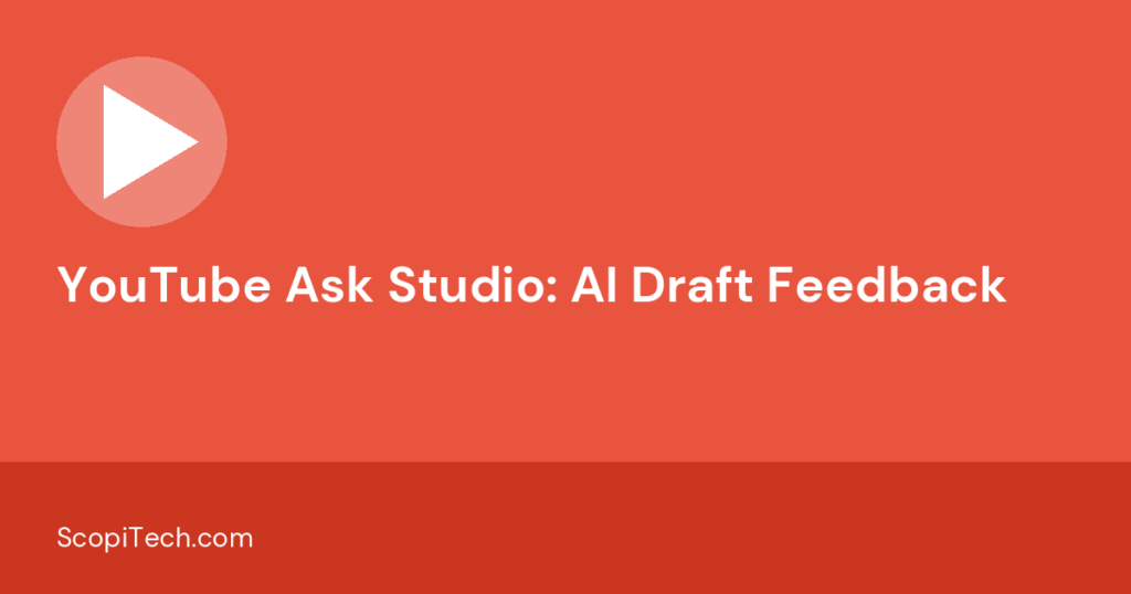 YouTube Ask Studio: AI Draft Feedback