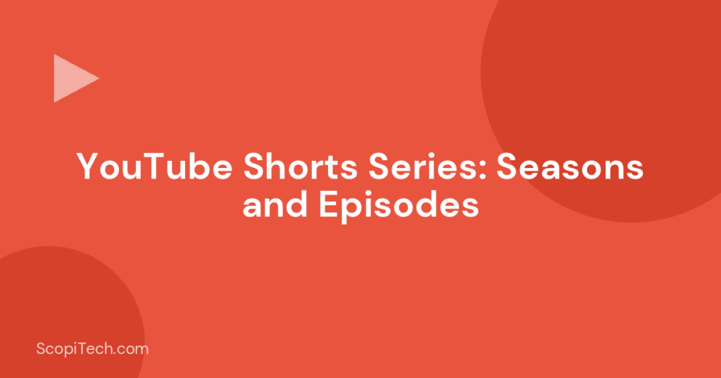 YouTube Shorts Series: Seasons and Episodes