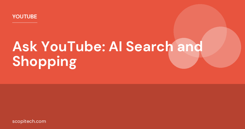 Ask YouTube: AI Search and Shopping