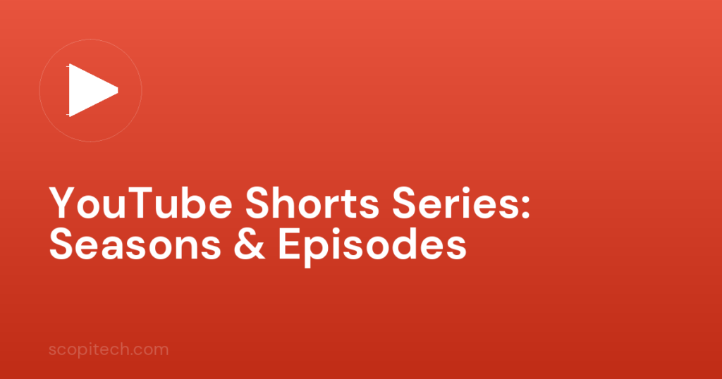 YouTube Shorts Series: Seasons & Episodes