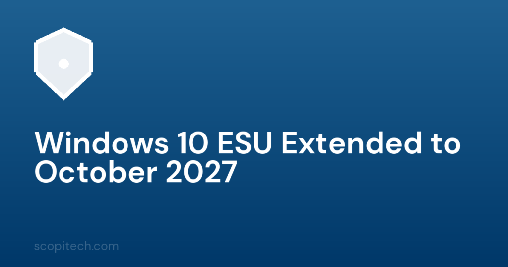 Windows 10 ESU Extended to October 2027